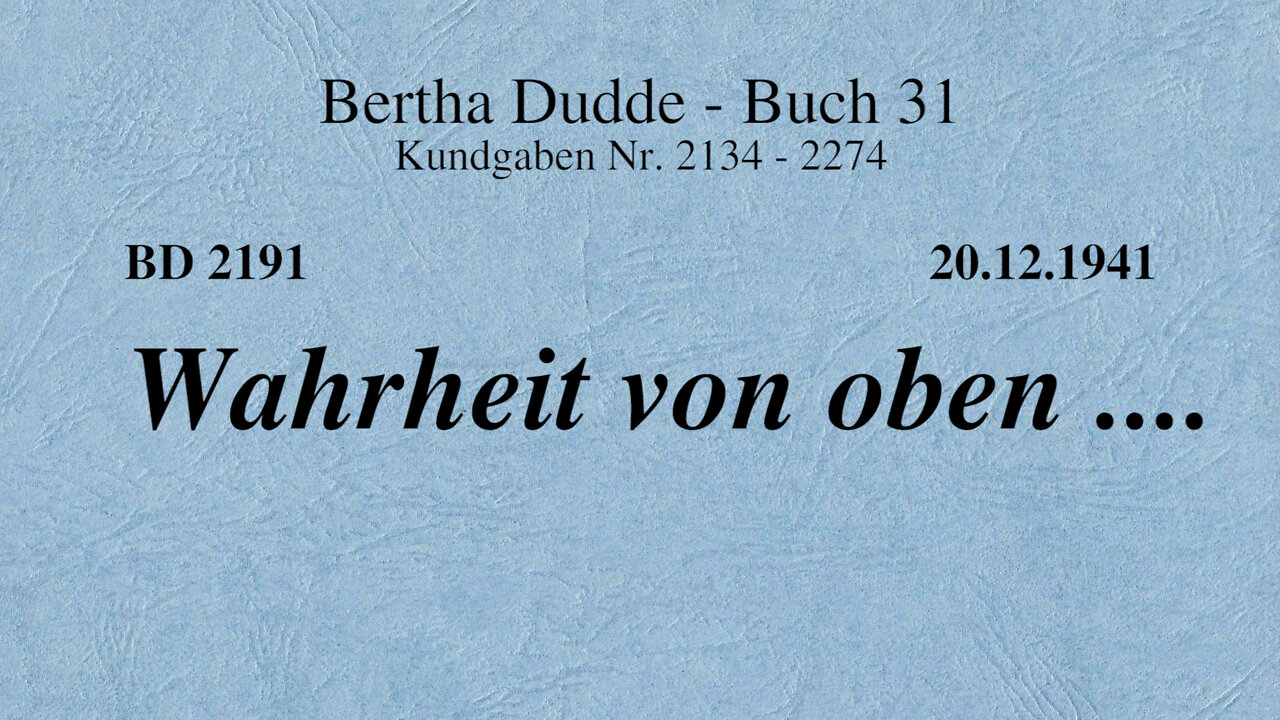 BD 2191 - WAHRHEIT VON OBEN ....