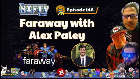 Faraway with Alex Paley - The Nifty Show #146