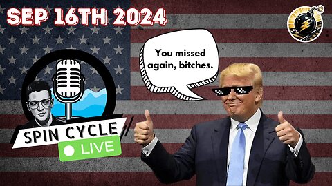 ANOTHER ASSASSINATION ATTEMPT ON TRUMP! Spin Cycle LIVE 09/16/2024