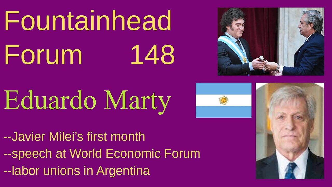 FF-148: Eduardo Marty on Javier Milei's first month as President of Argentina