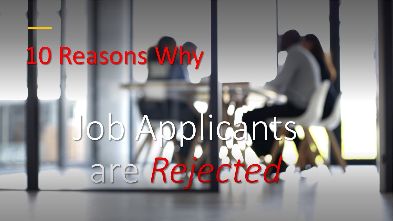 10 Reasons Why Job Seekers are Rejected