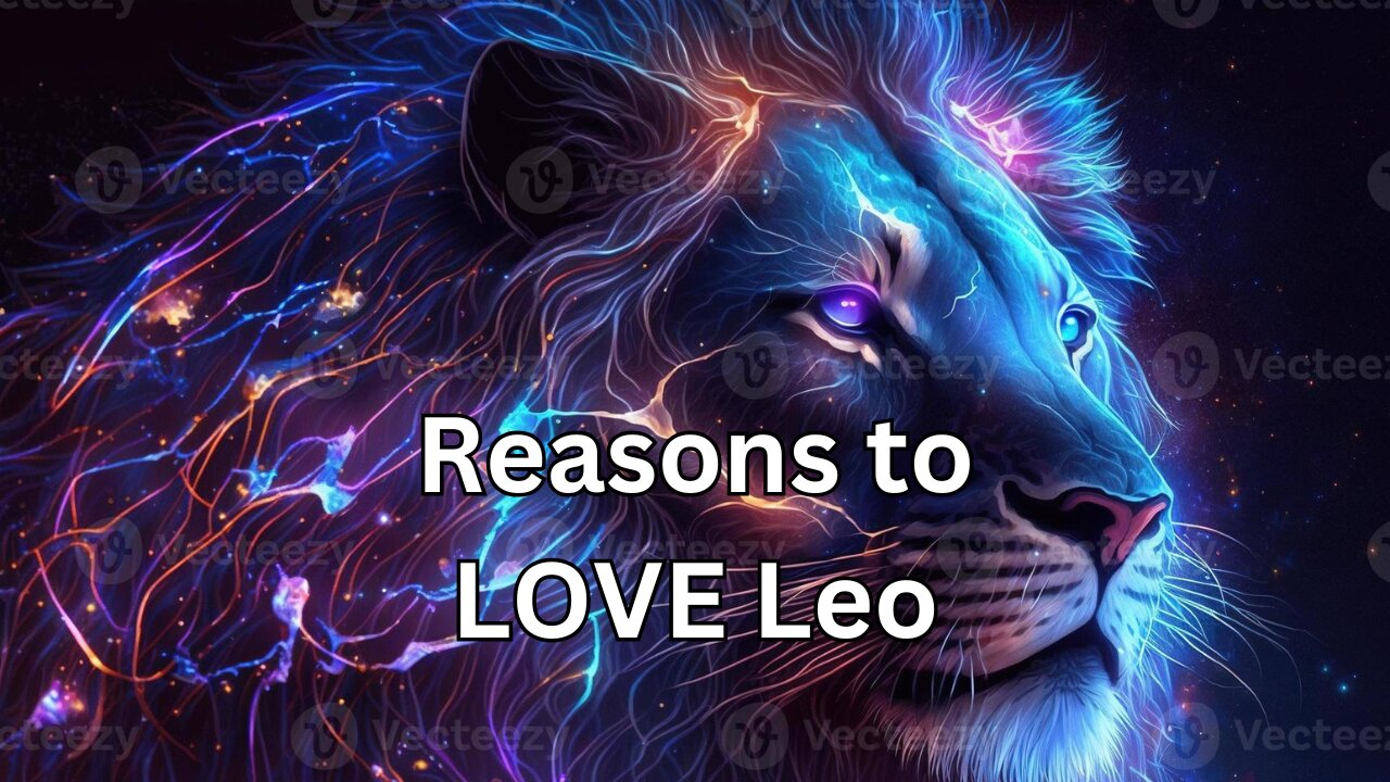 Reasons to LOVE Leo