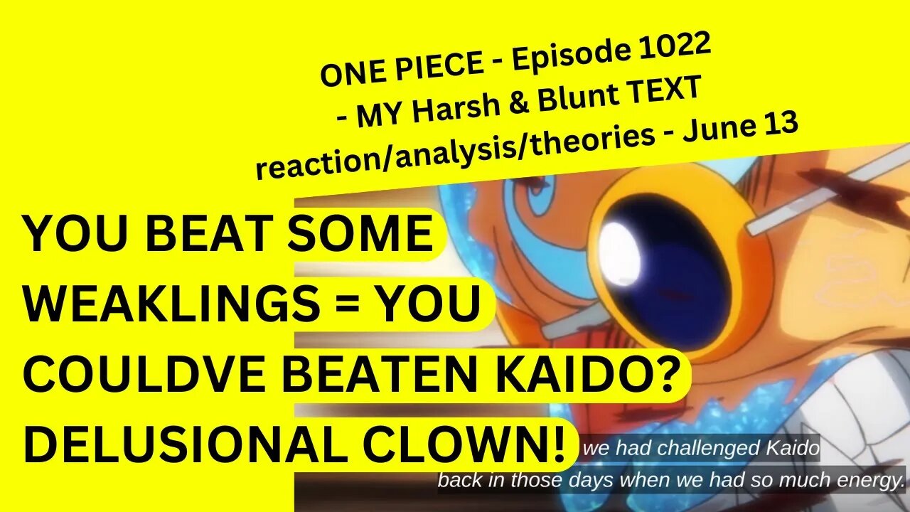 ONE PIECE - Episode 1022 - MY Harsh & Blunt TEXT reaction/analysis/theories