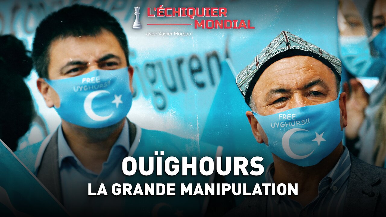 OUÏGHOURS : LA GRANDE MANIPULATION