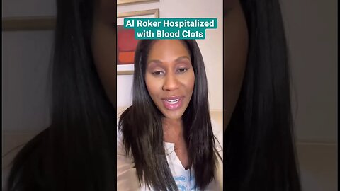 Al Roker Hospitalized with Blood 🩸 Clots. #shorts