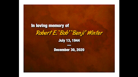 Robert E. Winter Memorial Service/Celebration of LIFE!