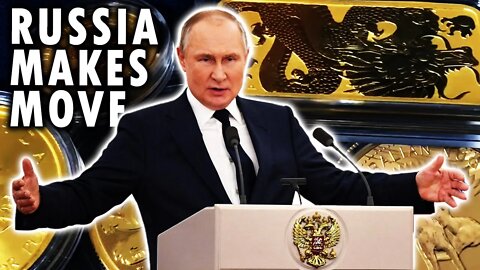 Russia Makes Its Move With BANNED GOLD