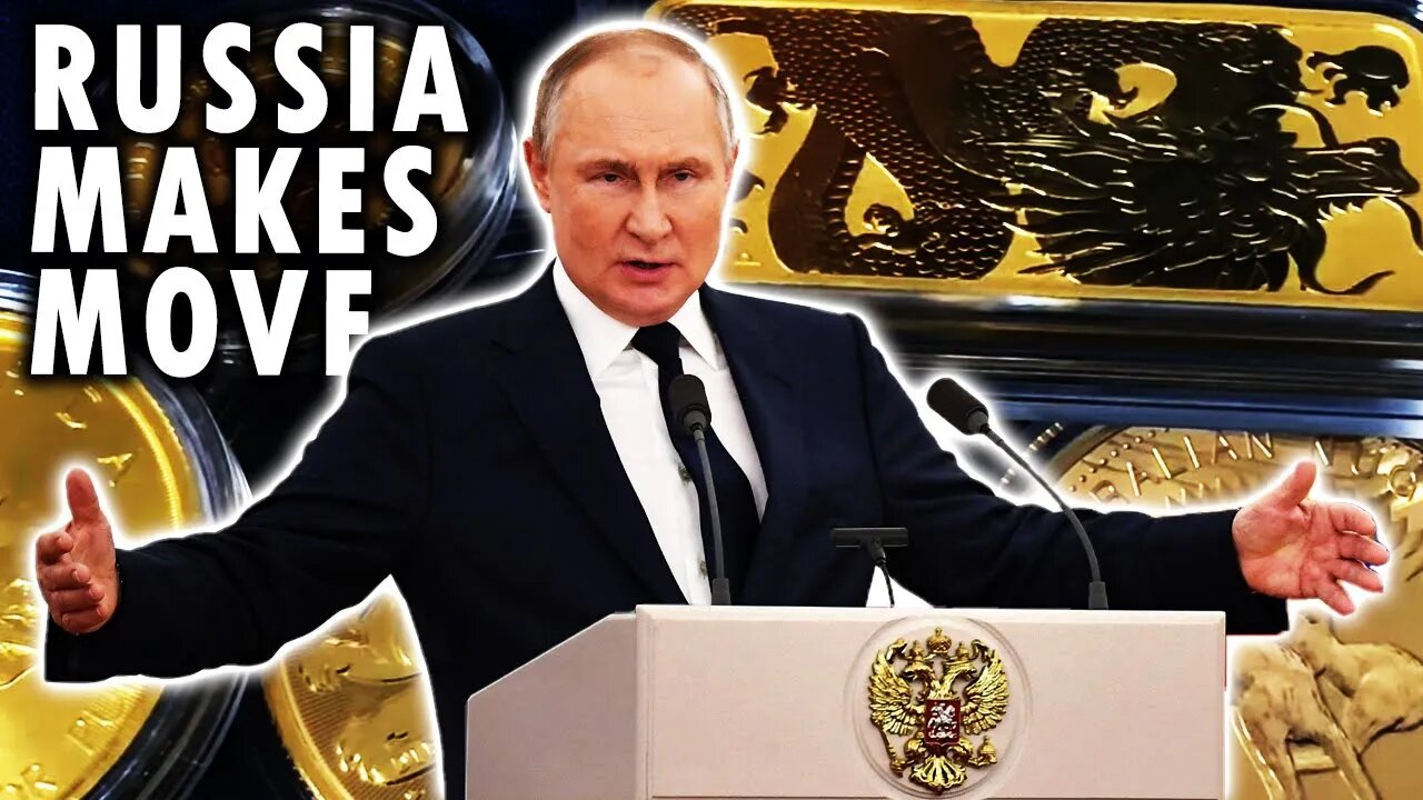 Russia Makes Its Move With BANNED GOLD
