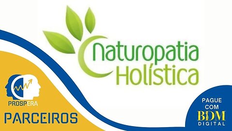 Naturopatia Holistica - Aceita BDM!