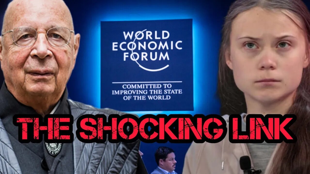 Greta Thunberg's SHOCKING Link to The World Economic Forum