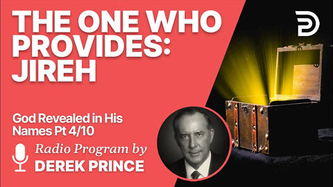 God Revealed In His Names 4 of 10 - The One Who Provides