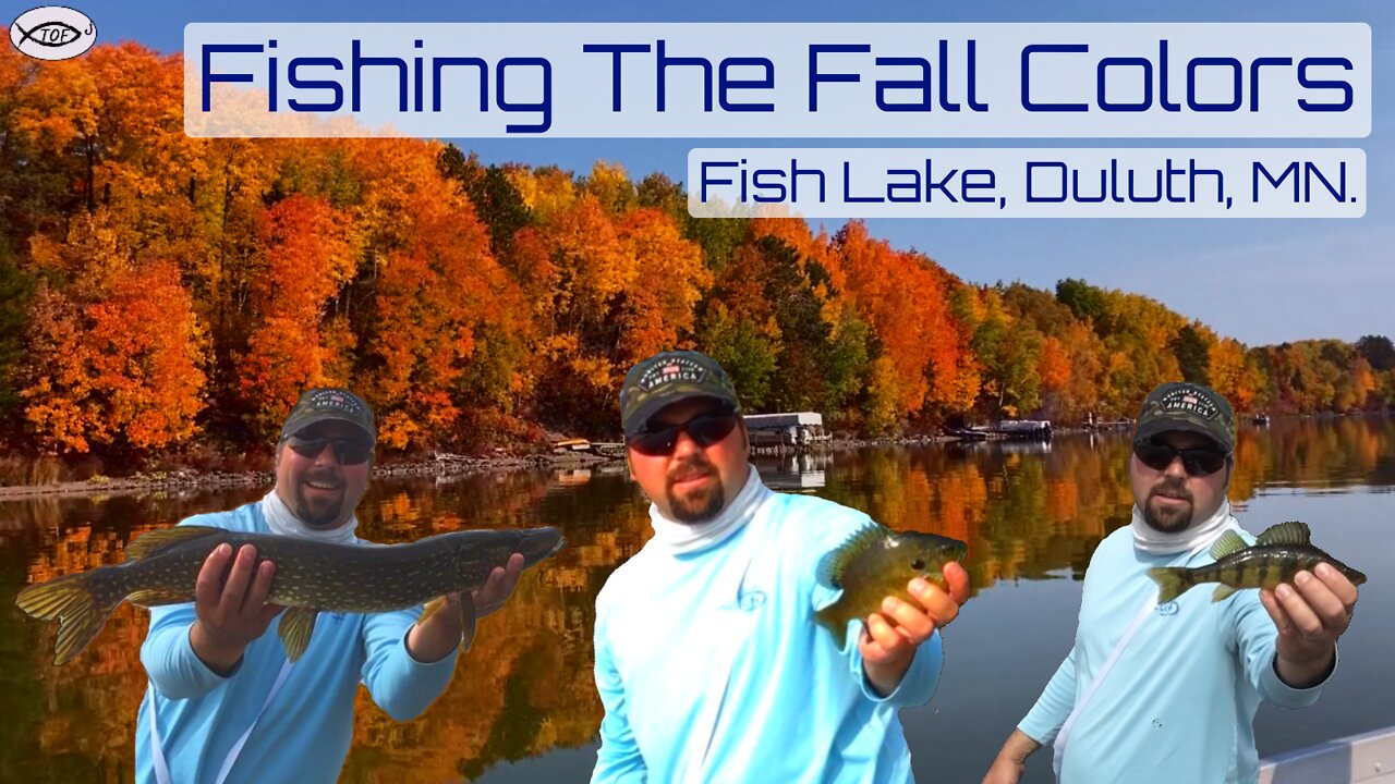 S1 E19 Fishing the Fall Colors, Fish Lake, Duluth, MN.