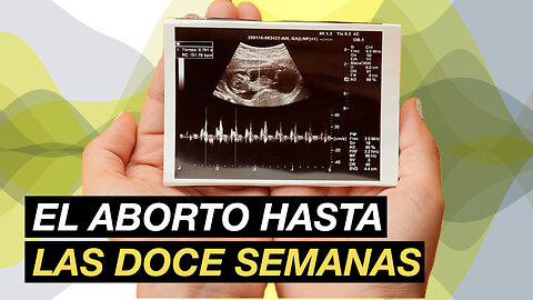 ¿Hasta que semana se puede abortar en México?