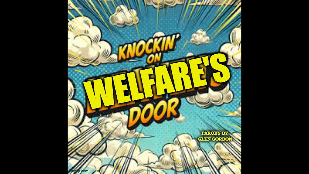 Knockin on Welfare's door