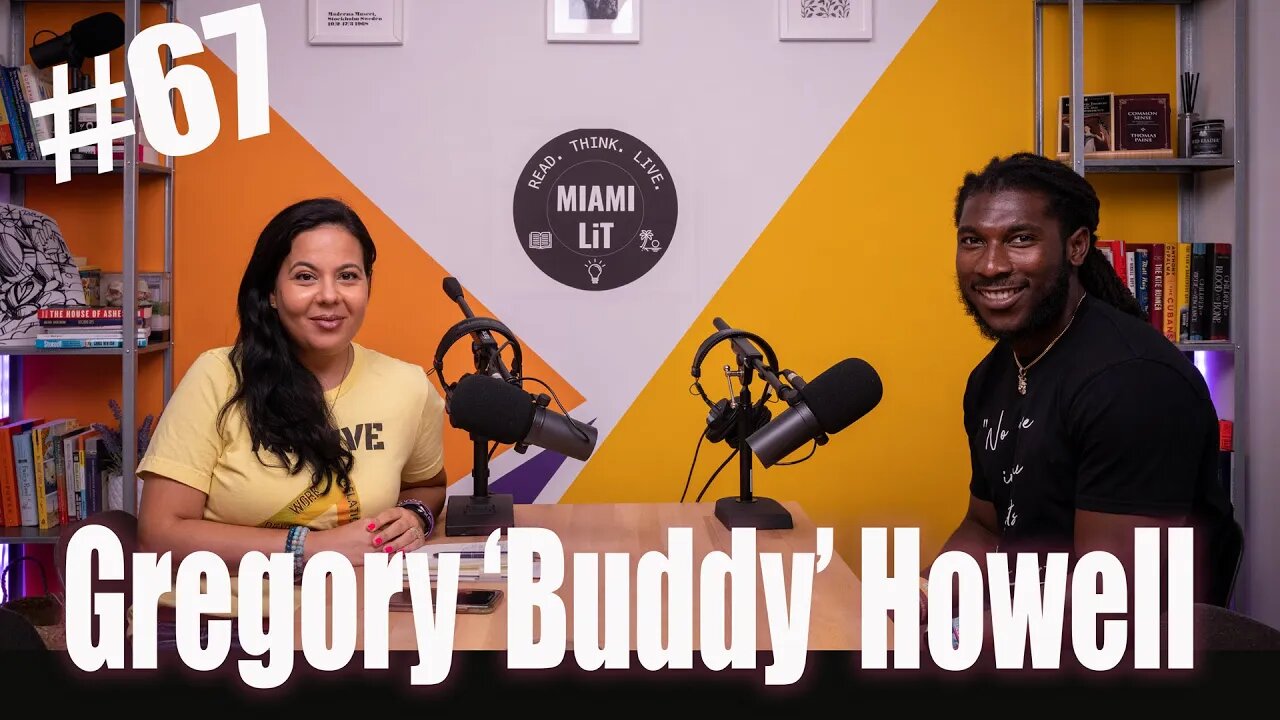 Miami Lit Podcast #67 - Super Bowl 2022 Champion Gregory "Buddy" Howell