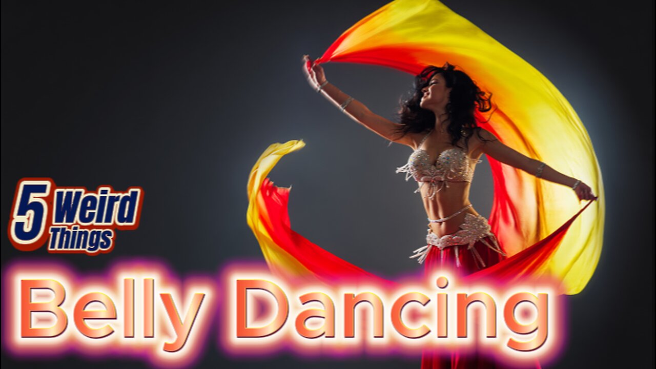 5 Weird Things - Belly Dancing (Hips Don't Lie)