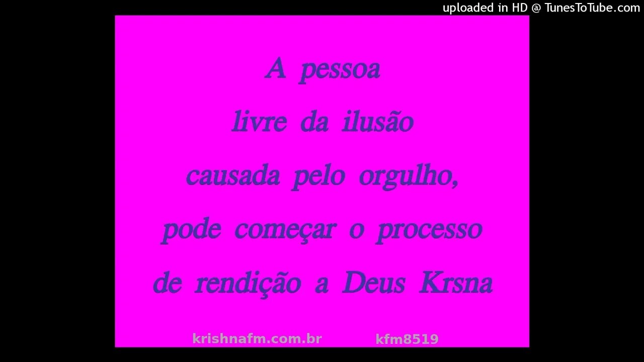 A pessoa livre da ilusão causada pelo orgulho, pode começar o processo de rendição a... kfm8519