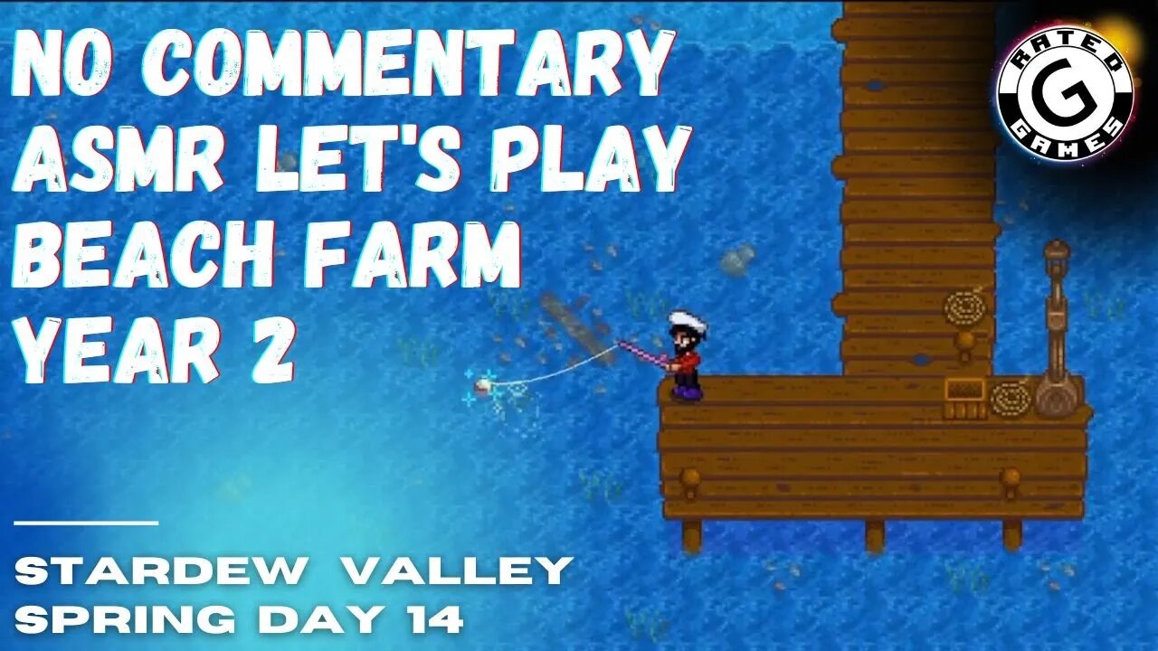 Stardew Valley No Commentary - Family Friendly Lets Play - Year 2 - Spring Day 14