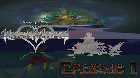 Castle Oblivion (Cue Spooky Music) _ E1 _ Kingdom Hearts 1.5 - Re:Chain of Memories