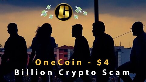 OneCoin - $4 Billion Crypto Scam