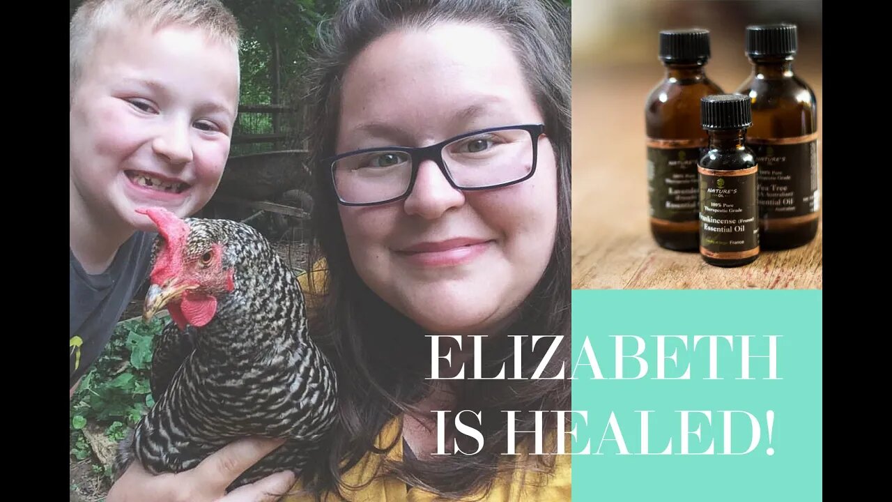 Holistic Medicine on the Homestead | Elizabeth Is Healed!