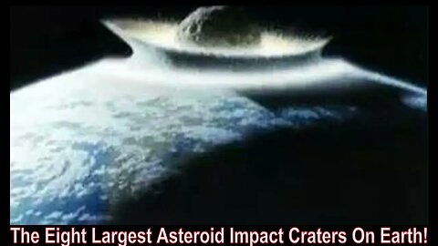 The Eight Largest Asteroid Impact Craters On Earth!