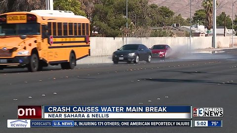 Crash causes water main break near Sahara, Nellis