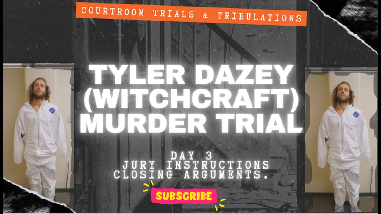 Tyler Dazey Murder Trial (his mother, whom he accused of witchcraft) Day 3 **VERDICT REACHED**