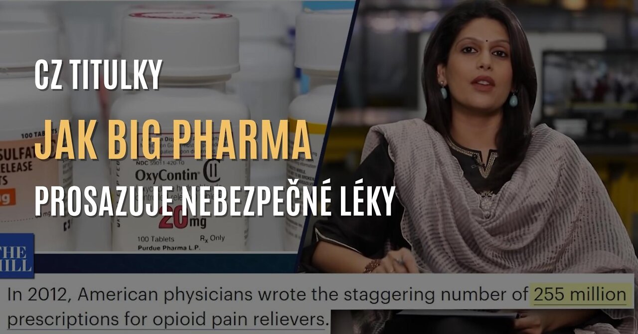 Jak farmaceutické firmy „Big Pharmy” prosazují nebezpečné léky a sklízí zisky (CZ TITULKY)