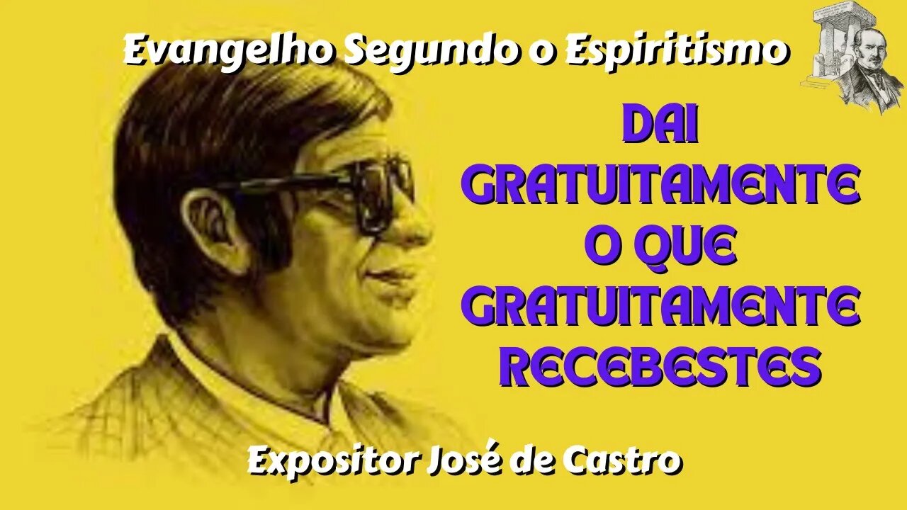 Dai gratuitamente o que gratuitamente recebestes (Cap. 26 Evangelho segundo o Espiritismo)