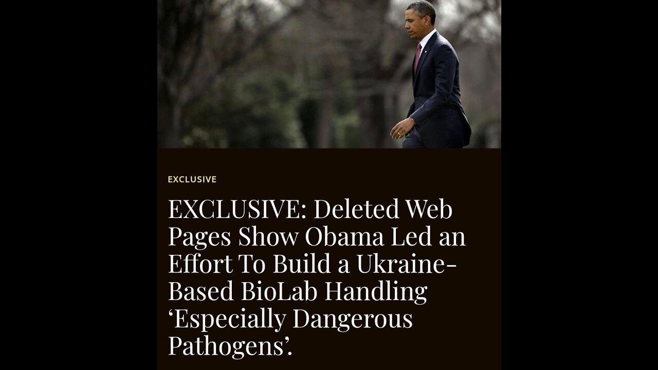 Deleted OBAMA proof-Apparently there are BIO LABS in UKRAINE,so who do we belive now?