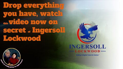 Drop everything you have and watch this video on secrets of Ingersoll Lockwood.