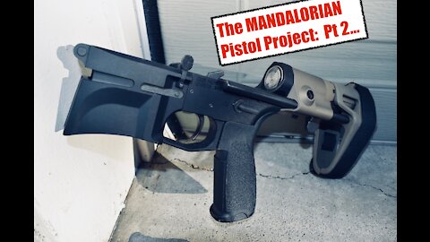 The MANDALORIAN Pistol Project: Part 2...The Lower, SB Tactical PDW, BCM, Maxim, Geissele, ALG.
