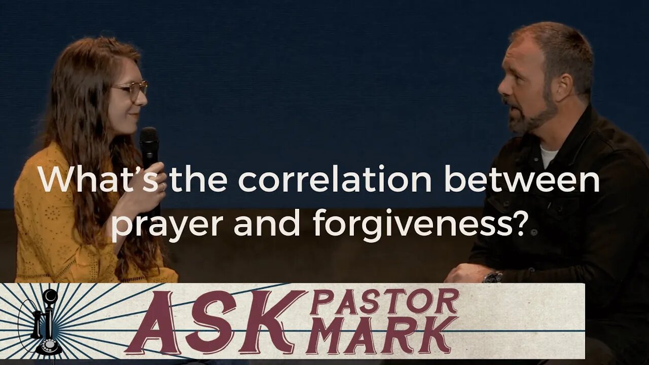 What’s the correlation between prayer and forgiveness?