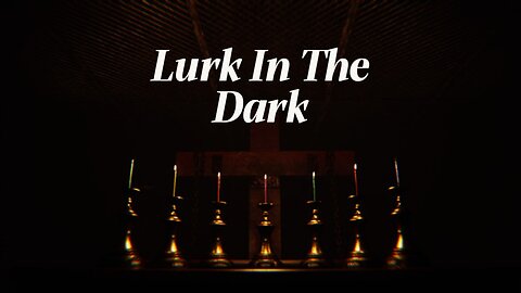 Lurk In The Dark : Prologue