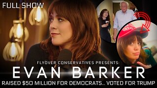 EVAN BARKER | Went from Raising $50 Million for Democrat Party to Voting for Donald Trump | Special FOC Show