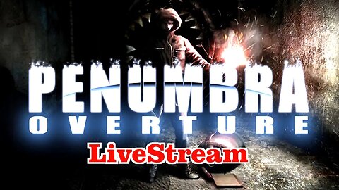 First Game from Amenesia and Soma Creators | Penumbra: Overture - Livestream