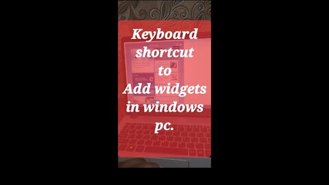 Keyboard shortcut to Add widgets in windows pc. #shorts #youtubeshorts