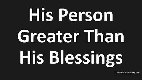 John 4:13-19 - His Person Greater Than His Blessings, Heart & Conscience Reached