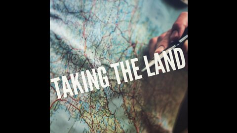 Taking the Land through mighty battles