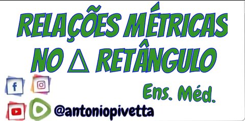 Relações Métricas no Triângulo Retângulo - Ens. Méd.