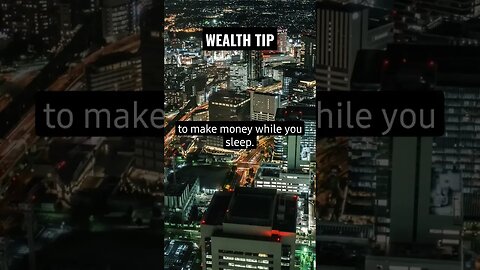 Wealth Tip: How do you become rich? #wealthtips #financialfreedom #motivation