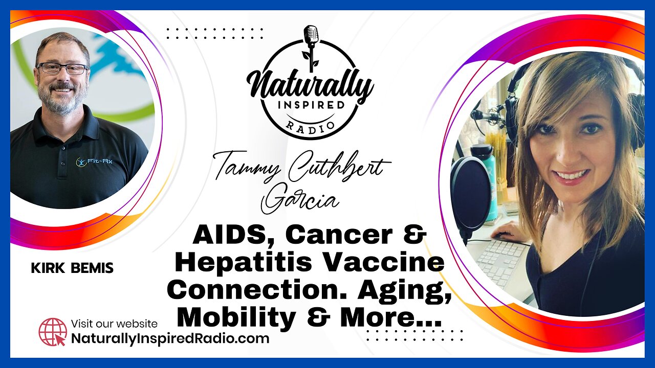 AIDS ⚕ , Cancer & Hepatitis Vaccine 💉 Connection. Aging 👵 , Mobility & More With Kirk Bemis