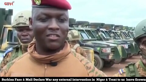 Burkina Faso & Mali Declare War any external intervention in Niger & Treat to us leave Ecowas