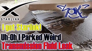Transmission Leak and sneak peak of my Starlink Internet unboxing!