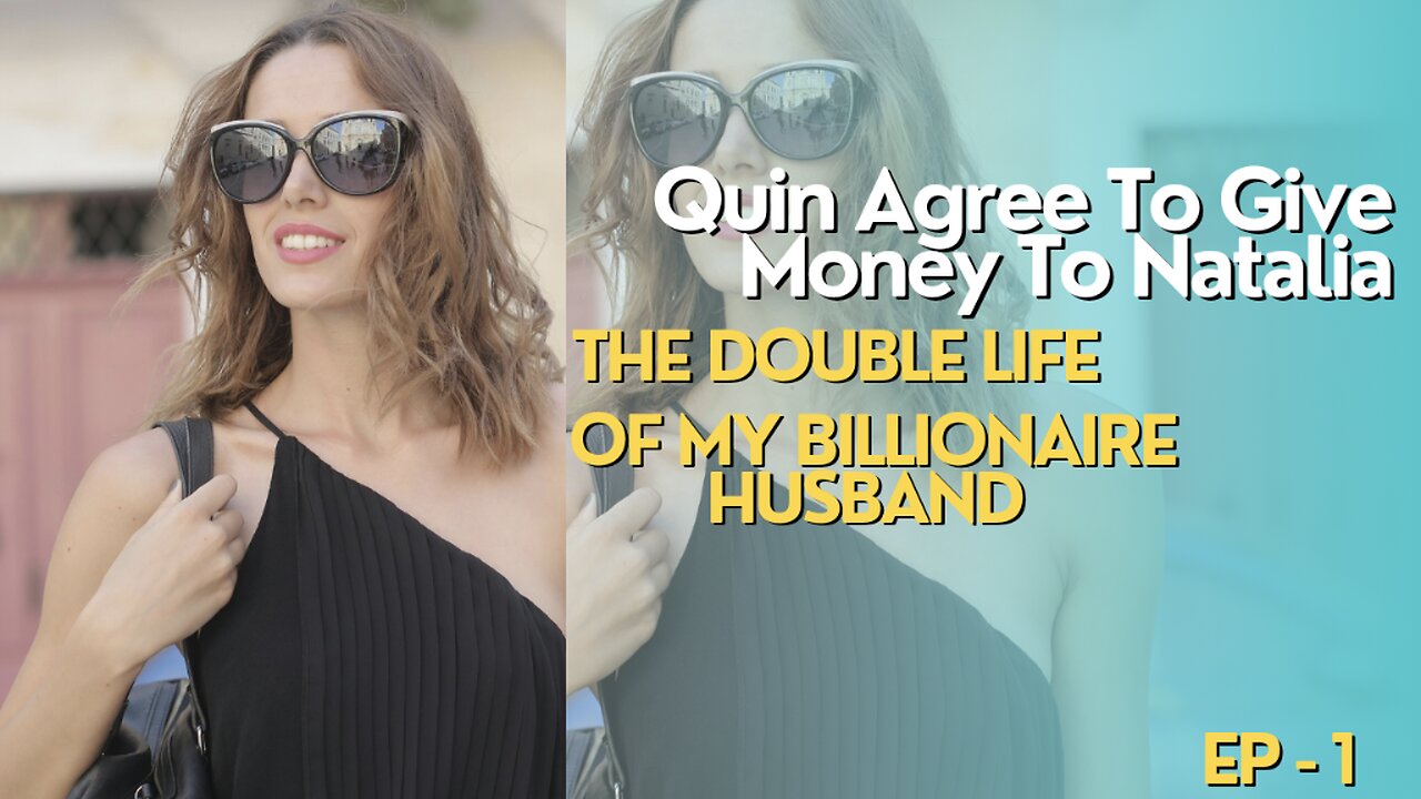 EP-1 The Double Life Of My Billionaire Husband