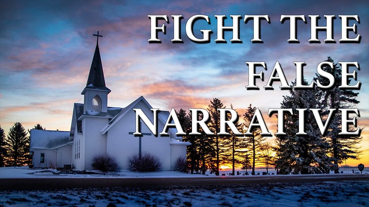 Fight the False Narrative