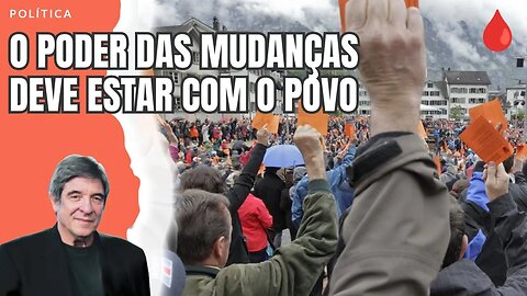 O PODER DAS MUDANÇAS DEVE ESTAR COM O POVO