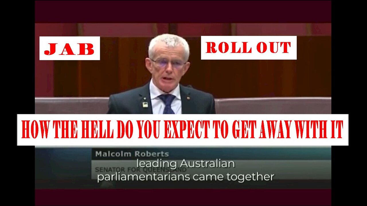 Senior Australian Politician Malcolm Roberts Reads A Shocking Number Of Facts RE The Jab Roll Out.