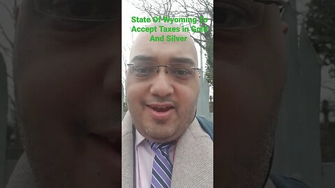 State Of Wyoming To Accept Taxes in Gold And Silver #Rumble